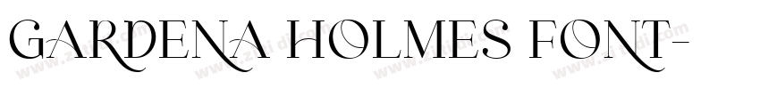 Gardena Holmes Font字体转换
